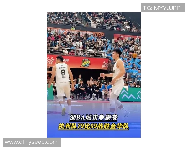 杭州篮球队技术实力飙升引领全国篮球技术排名新高峰 杭州篮球队技术实力飙升引领全国篮球技术排名新高峰